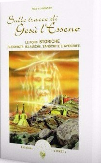 sulle-tracce-di-gesù-l-esseno-le-fonti-storiche-buddhiste-islamiche-sanscrite-e-apocrife